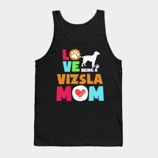 Love being a vizsla mom tshirt best vizsla Tank Top